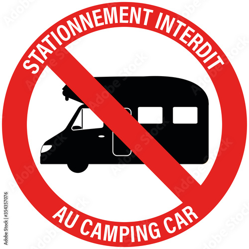 panneau pour indiquer au camping car que le stationnement est interdit à cet endroit représentant un camping car dans un rond rouge barré sur un fond blanc