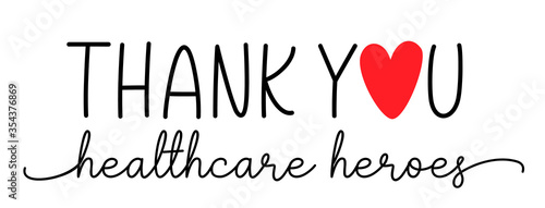 Thank you healthcare heroes. Vector brush lettering typography text - thank you heroes. Gratitude quote for doctors, healthcare and nurses, medical workers fighting coronavirus.