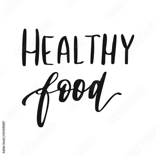 Healthy food lettering. Hand drawn natural sign.