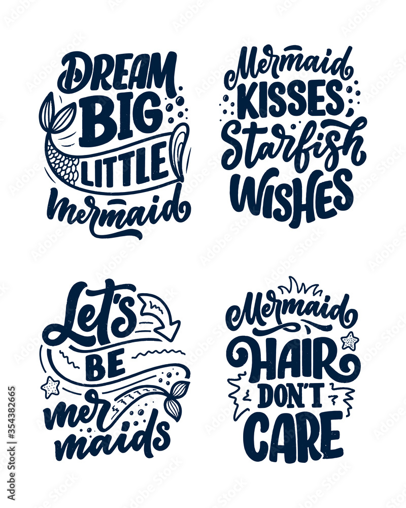 Fototapeta premium Set with funny hand drawn lettering quotes about mermaid. Cool phrases for t shirt print and poster design. Inspirational kids slogans. Greeting card template. Vector