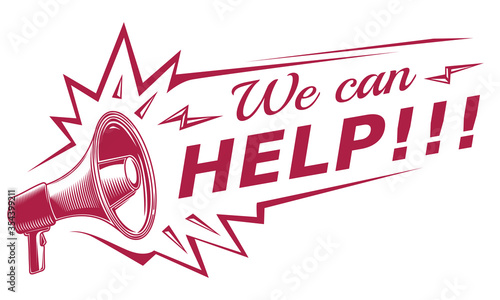 We can help - advertising sign with megaphone