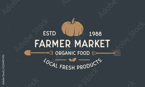 Farmer vintage logo. Farmers Market template logo with shovel and pitchfork. Modern design poster. Label, badge, poster for Farmer's market, grocery store, food store. Vector illustration