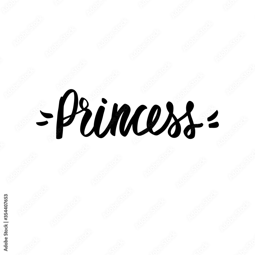 Princess Calligraphy lettering isolated on white. Queen Typographic print