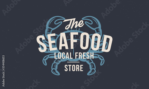 Crab vintage logo. Seafood crab stamp, print, label. Modern design poster. Retro poster for restaurant, meat shop, butchery, seafood. Crab icon silhouette. Vector illustration