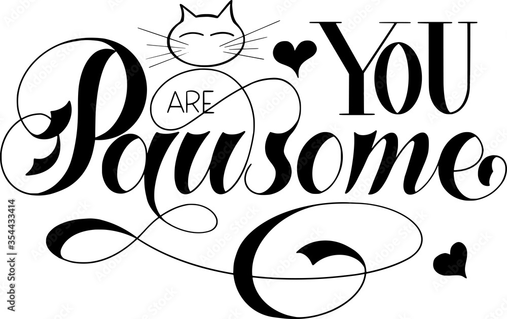 Obraz premium You are pawsome lettering design composition. Hand lettered quote.
