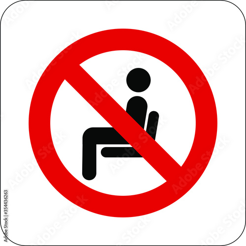 Do not sit here no sitting warning caution notice sign vector illustration