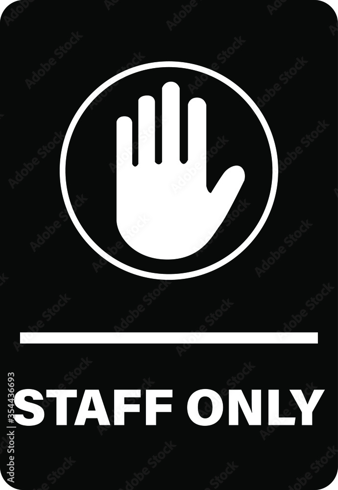 staff only employees only No outdoors warning vector sign notice staff only employees only No outdoors warning vector sign notice