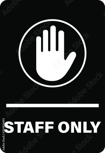 staff only employees only No outdoors warning vector sign notice