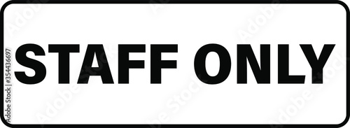 staff only employees only notice warning vector sign black