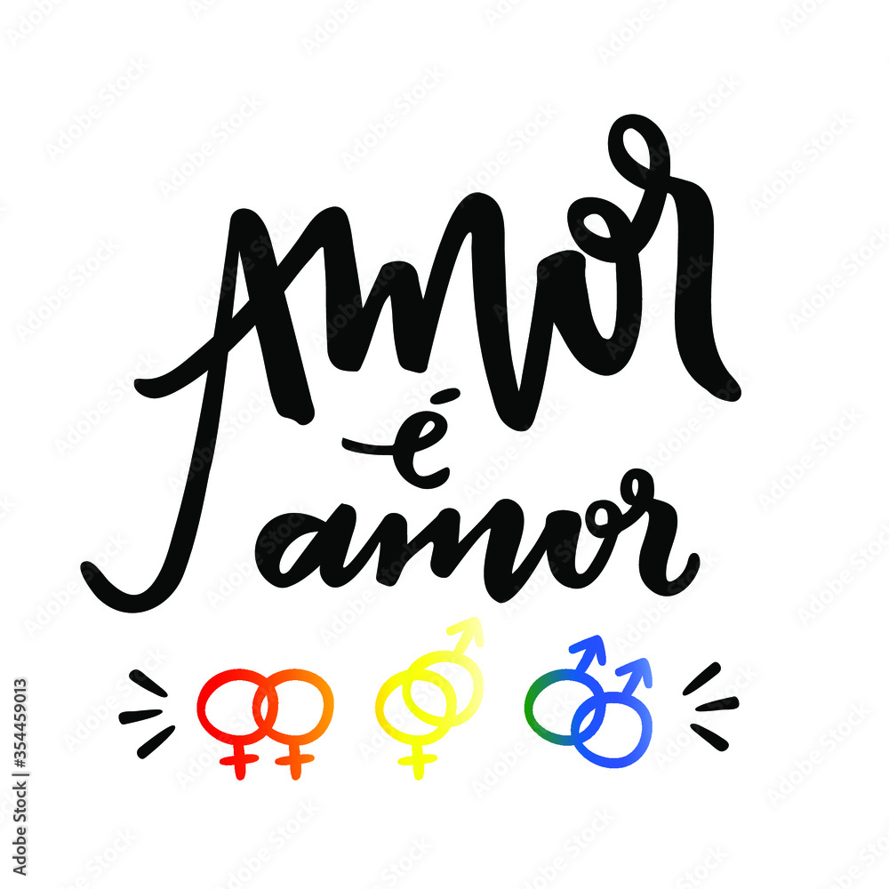 Amor é Amor. Love is Love. Brazilian Portuguese Hand Lettering for LGBT Rights With Icons. Vector. Amor é Amor. Love is Love. Brazilian Portuguese Hand Lettering for LGBT Rights With Icons. Vector.