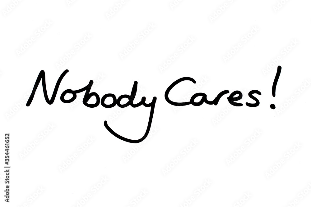 Nobody Cares! - obrazy, fototapety, plakaty 