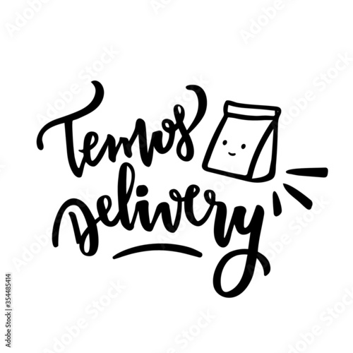 Temos Delivery. We Have Delivery. Hand Lettering Word with Draw. Modern Typography. Vector.