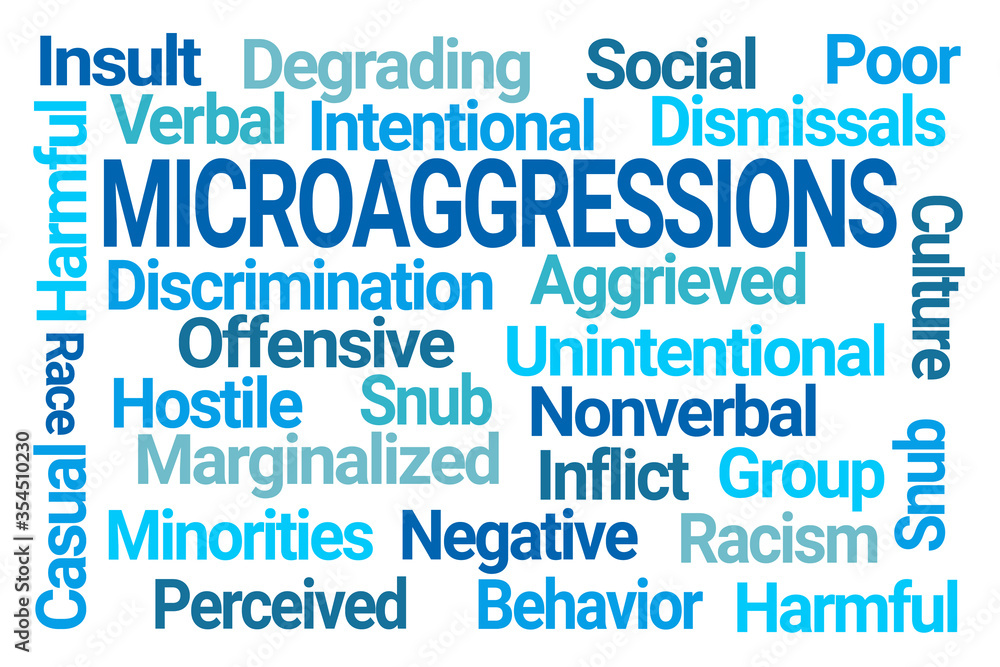 Microaggressions Word Cloud on White Background Microaggressions Word Cloud on White Background