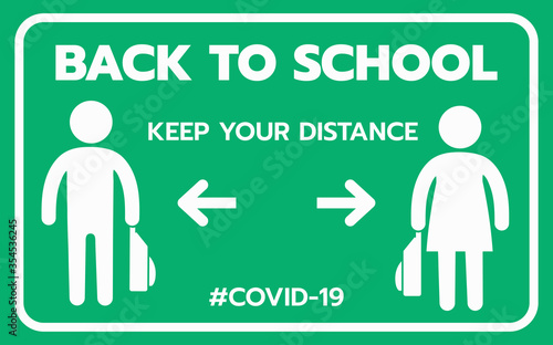 Back to school . keep your distance . covid-19 back to school Vector illustration Green sign for post covid-19 coronavirus pandemic, covid safe economy and environment business concept