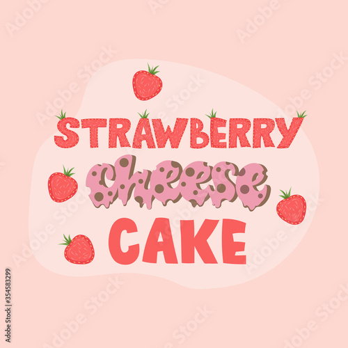 Strawberry cheesecake - lettering sign design. Vector illustration.