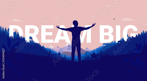 Dream big - Silhouette of man with raised arms looking at the open landscape ready to follow his dreams. Aspirational and inspirational concept. Vector illustration.
