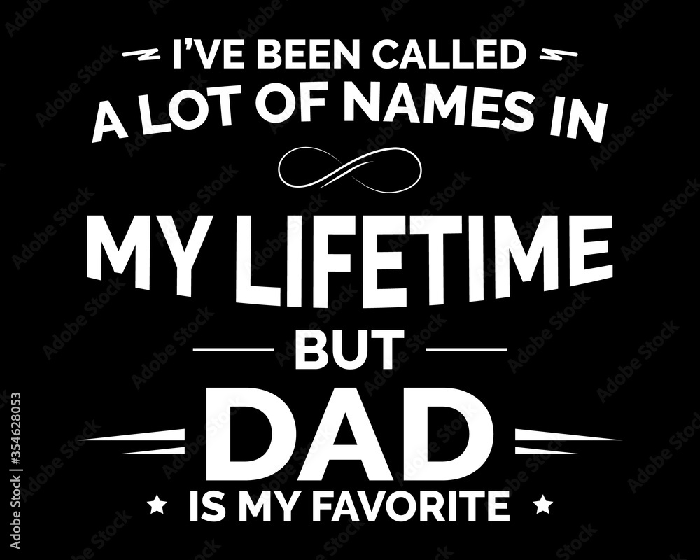 But Dad is My Favorite / Beautiful Text Tshirt Design Poster Vector Illustration Art