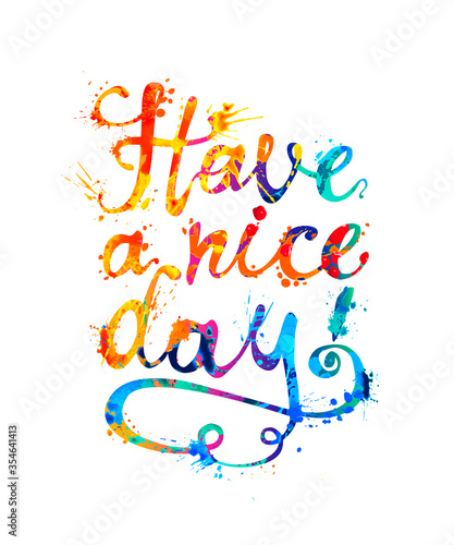 Have a nice day. Motivational vector inscription