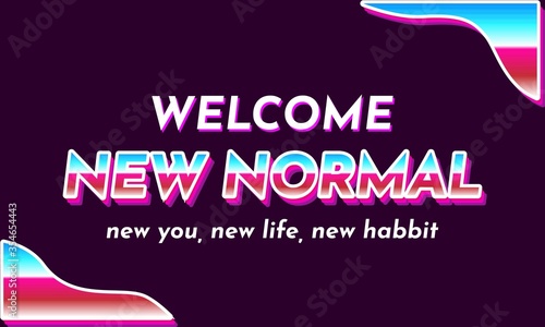 New normal text effect background illustration with slogan new you, new life, new habbit. It is fit for banner, poster and etc