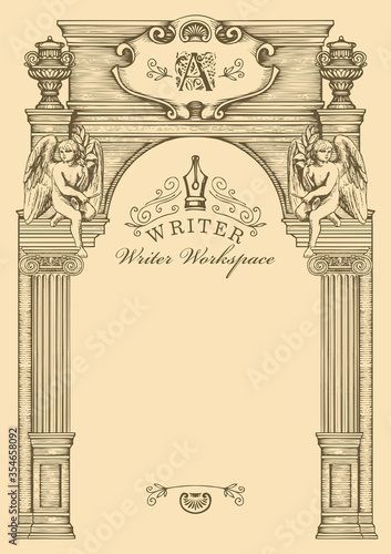 A writer workspace with place for text in a hand-drawn artistic framing. Vintage background or frame on a literary theme in the form of an architectural facade of an old building with angels