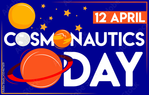 12 April Cosmonautics Day.stars. International day of human space flight. Greeting card cosmonauts day