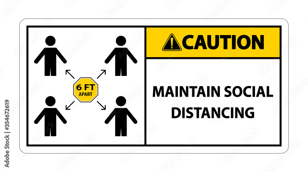 Caution Maintain social distancing, stay 6ft apart sign,coronavirus COVID-19 Sign Isolate On White Background,Vector Illustration EPS.10 Caution Maintain social distancing, stay 6ft apart sign,coronavirus COVID-19 Sign Isolate On White Background,Vector Illustration EPS.10