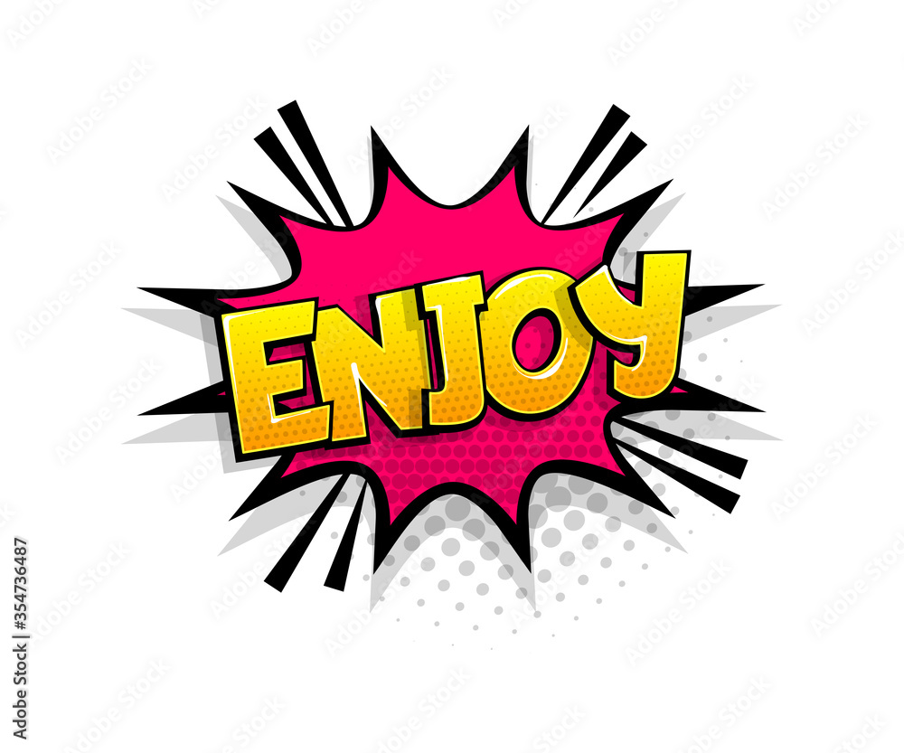 Comic text enjoy speech bubble pop art style Comic text enjoy speech bubble pop art style