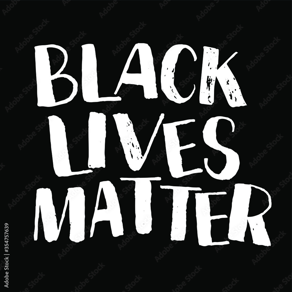 Black lives matter hand drawn poster. Lettering quote on blak ...
