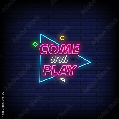Come and Play Neon Signs Style Text vector