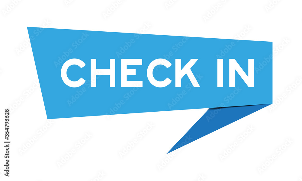 Blue paper speech banner with word check in on white background Blue paper speech banner with word check in on white background