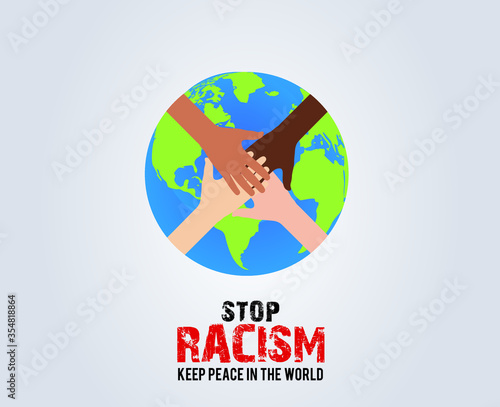 Stop Racism- Keep peace in the world. Earth with different color hand no racism concept vector illustration. 