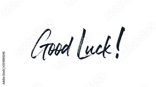 Good Luck Text Handwritten Lettering Calligraphy Brush Style isolated on White Background. Greeting Card Vector Illustration.