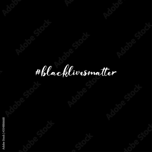 Black lives matter calligraphy hashtag quote. Protest poster. Vector