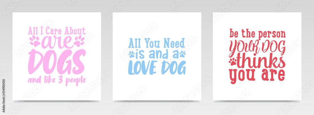 Dog quotes letter typography set illustration.