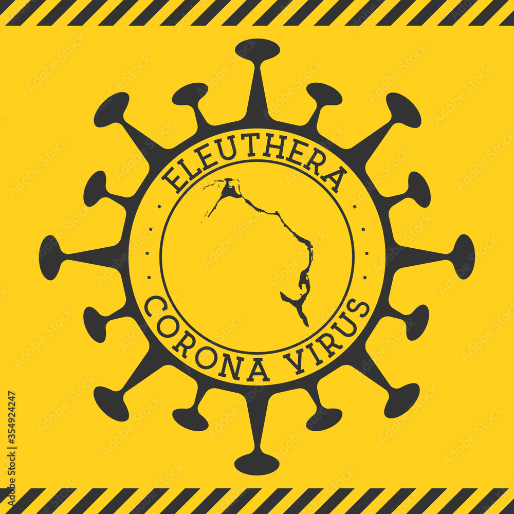 Corona virus in Eleuthera sign. Round badge with shape of virus and Eleuthera map. Yellow island epidemy lock down stamp. Vector illustration.