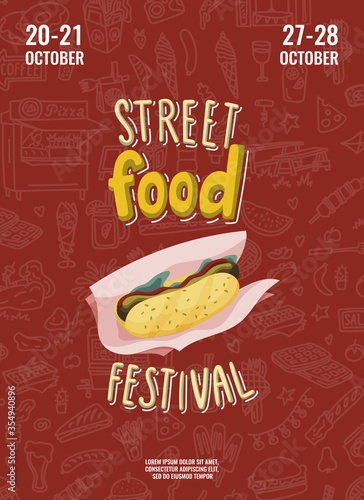 Street food festival poster with hot dog in cartoon style and hand drawn lettering. Fast food doodles surface background