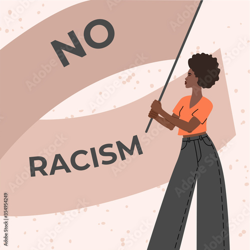 Black girl holds a banner against racism in her hands. Black lives matter. Vector illustration in flat cartoon style on isolated background. 