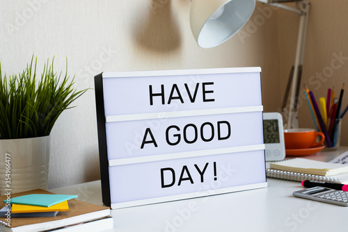 Photography Have a good day with job concepts.motivation of work