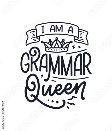 Hand drawn lettering composition about Grammar. Funny slogan. Isolated calligraphy quote. Great design for book cover, postcard, t shirt print or poster. Vector