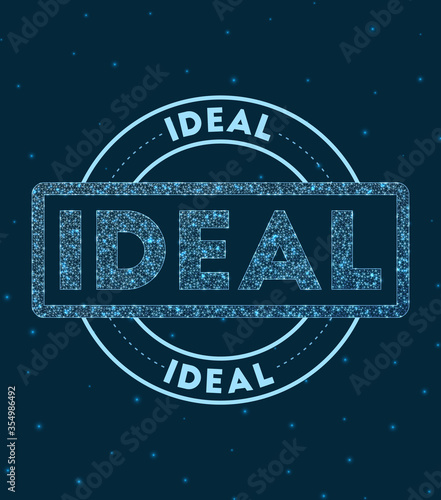 Ideal. Glowing round badge. Network style geometric ideal stamp in space. Vector illustration.