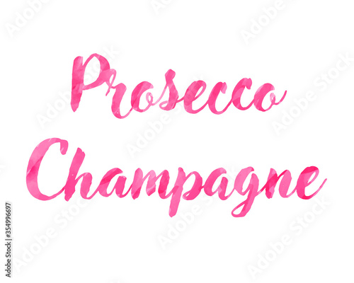 Lettering prosecco champagne. Typography watercolor hand-drawn text, vector modern pink illustration for menu or campaign.