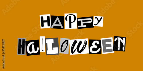 Happy Halloween sign made of newspaper letters. Scary maniac design. Logo for party or poster. Concept of old retro vector illustration