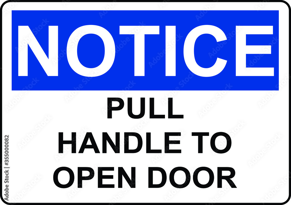 Notice pull handle to open the door sign vector