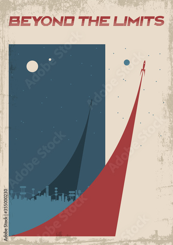Beyond the Stars. Retro Soviet Space Propaganda Poster Stylization,  Vintage Colors, Grunge Texture Frame