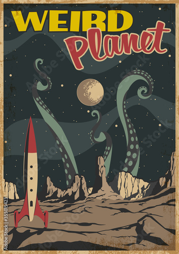 Weird Planet Old Fantastic Comic Book, Sci Fi Book Cover Stylization, Retro Space Movie Poster, Rocket, Unknown Planet's Landscape, Tentacles of Monster. Vintage Colors, Grunge Texture Frame 