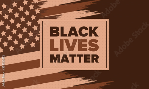 Black Lives Matter. Fight for justice and human rights. Stop racism and hate. Social protest in United States. No violence and cruelty. Peaceful demonstration. African American History. Vector poster