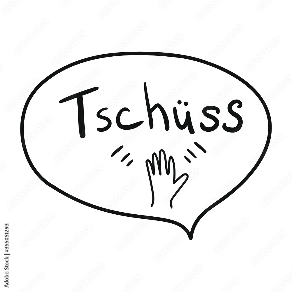 Good bye sticker in German. Sketch hand says goodbye waving and the inscription. Vector illustration isolated on white background. Easy to change color add text. Retains its proportions when scaling. Good bye sticker in German. Sketch hand says goodbye waving and the inscription. Vector illustration isolated on white background. Easy to change color add text. Retains its proportions when scaling.