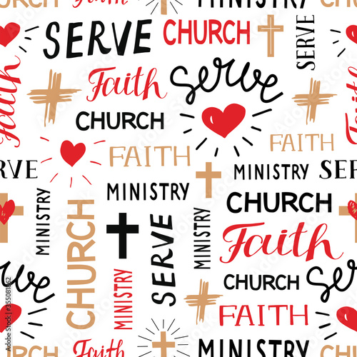 Seamless christian colorful pattern with hand lettering words Faith, Church, Ministry, Serve.