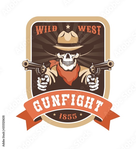 Cowboy skull wild west badge - gunfighter with guns. Vintage western emblem - skeleton with pistols. Vector retro illustration.