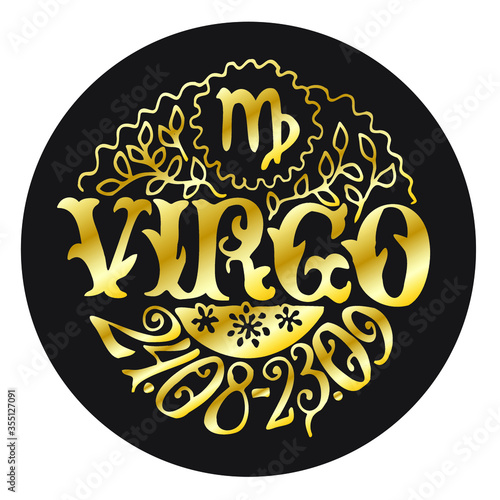 The zodiac sign Virgo. Vector illustration for horoscope in art Deco style.  Round black background with gold hand lettering. The composition is decorated with floral ornaments. Astronomical data.